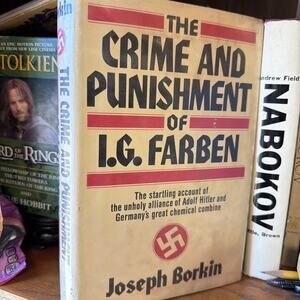 The Crime And Punishment Of I. G. Farben ~1978 HC~ Borkin WWII Germany Chemical
